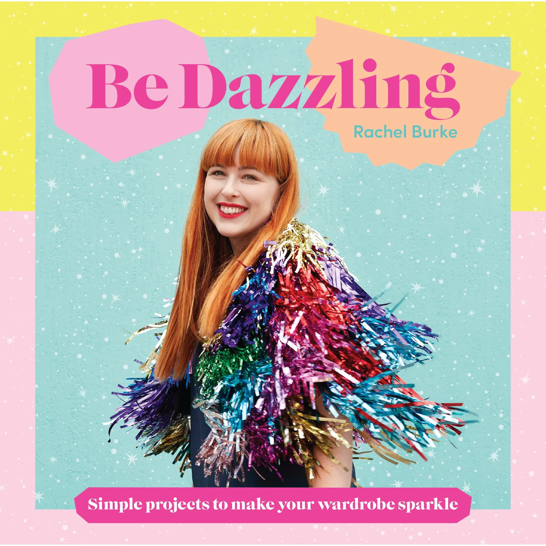 Be Dazzling: Simple Projects To Make Your Wardrobe Sparkle