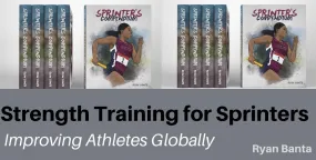 Strength Training for Sprinters: Improving Athletes Globally